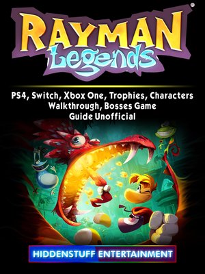 cover image of Rayman Legends, PS4, Switch, Xbox One, Trophies, Characters, Walkthrough, Bosses, Game Guide Unofficial